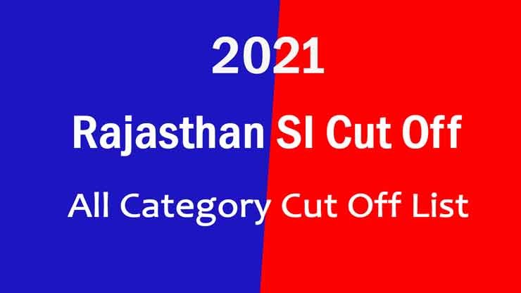 Rajasthan SI Cut Off 2021
